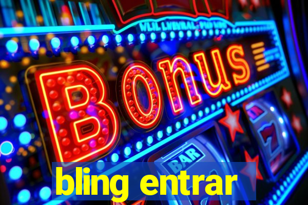bling entrar